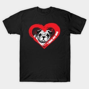 I Love My English Bulldog - Friendly dog - I Love my dog T-Shirt